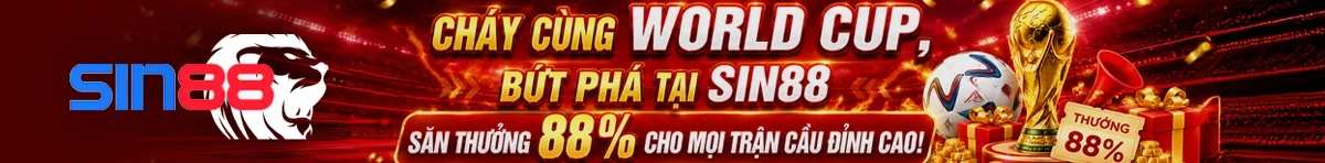Cháy cùng World Cup, bứt phá tại SIN88 – Săn thưởng 88% cho mọi trận cầu đỉnh cao!