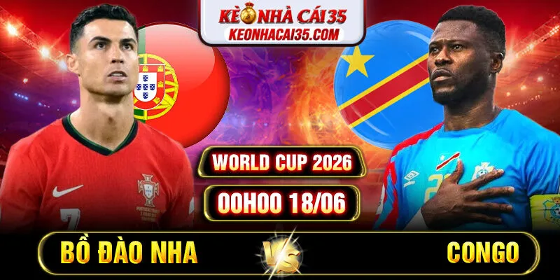 Soi Kèo Bồ Đào Nha Vs Congo 00h00 18/06 World Cup 2026